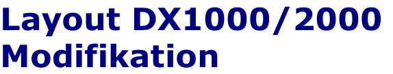 Layout DX1000/2000  Modifikation