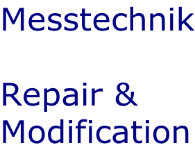 Messtechnik  Repair & Modification